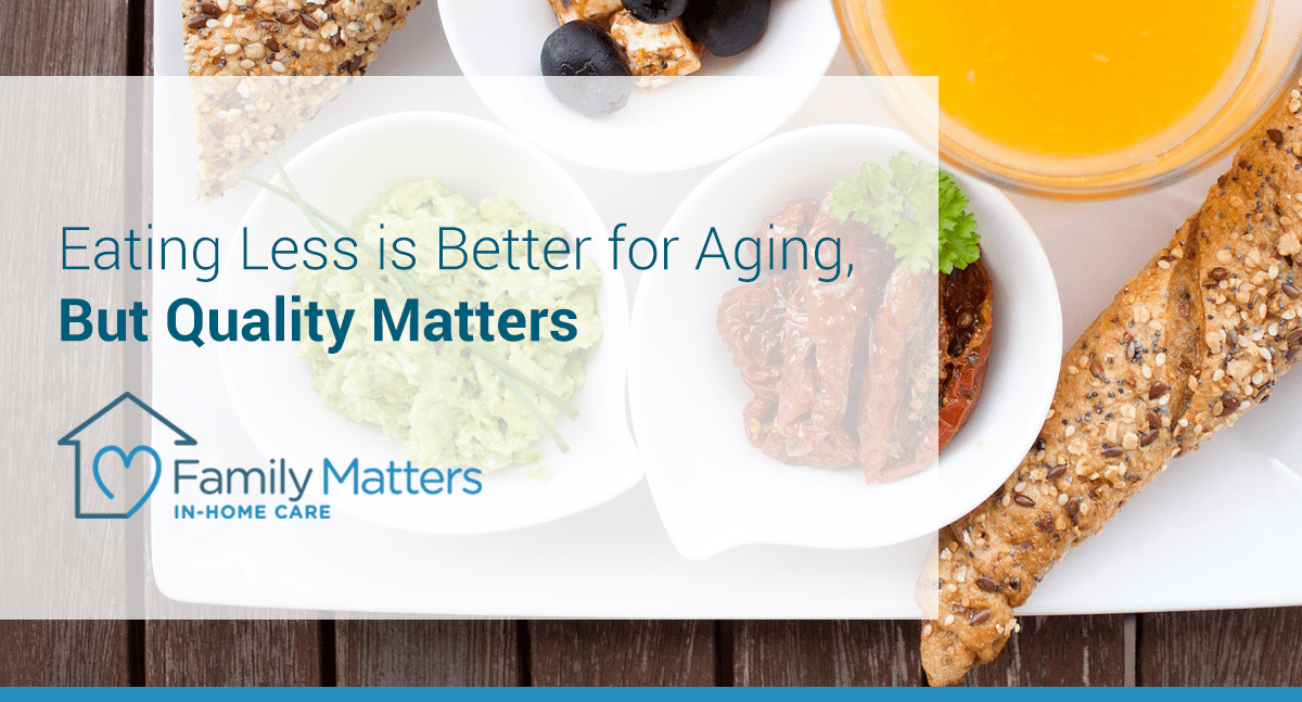 Eating Less Is Better For Aging, But Quality Matters