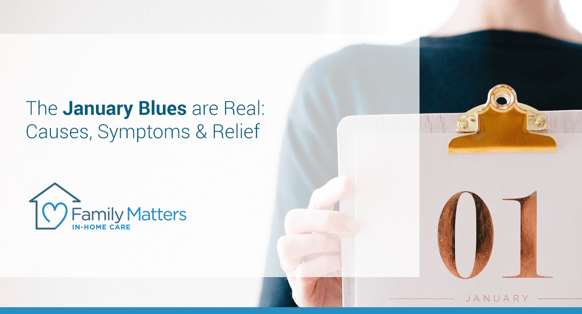 The January Blues Are Real: Symtpoms, Causes & Relief