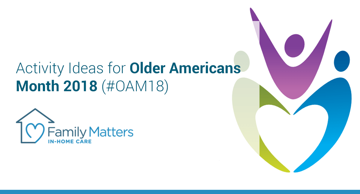 Activity Ideas For Older Americans Month 2018 (#OAM18)