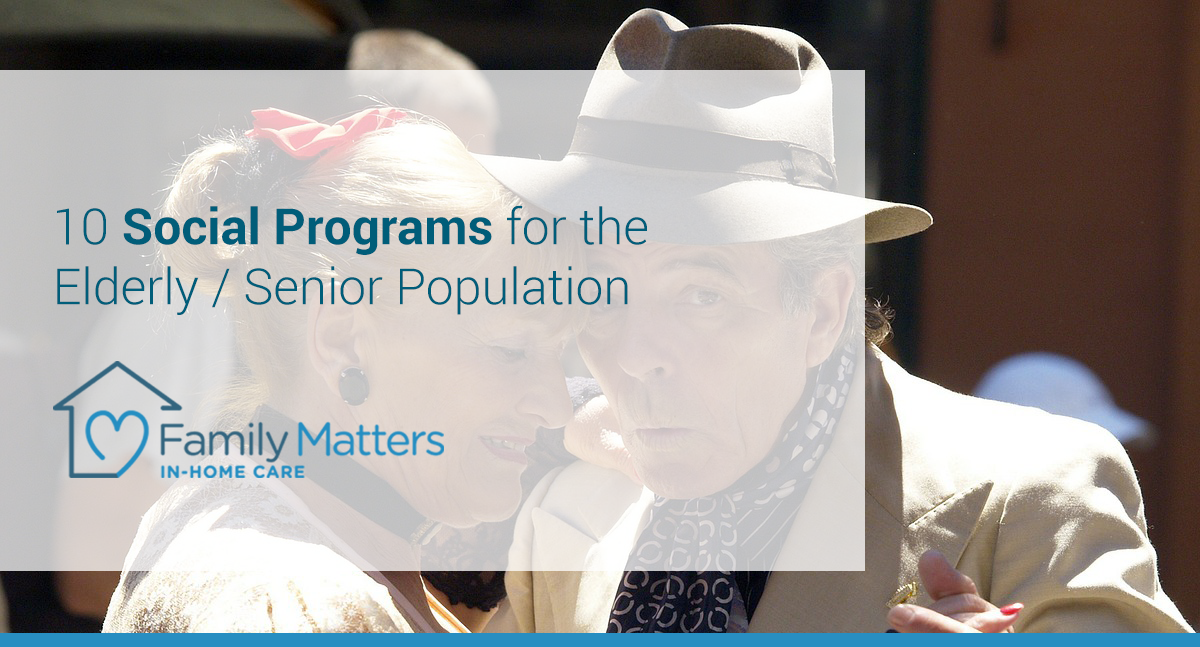 10 Social Programs For The Elderly/Senior Population