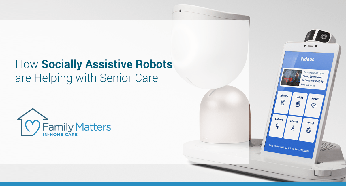 How Socially Assistive Robots Are Helping With Senior Care