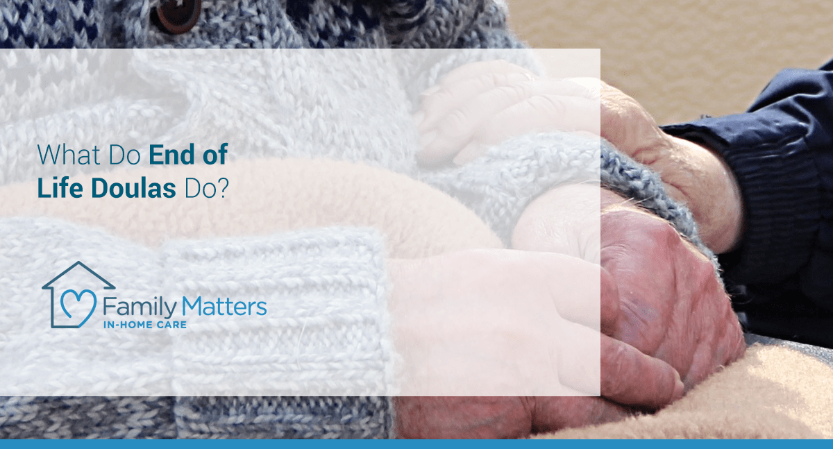 What Do End Of Life Doulas Do?